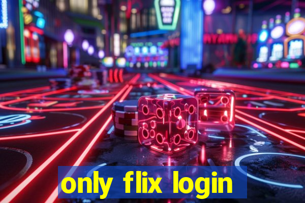 only flix login